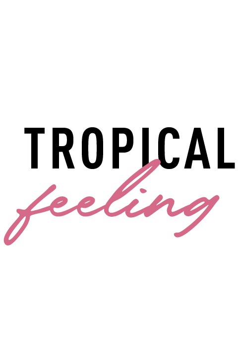Text mit den Worten „TROPICAL feeling“. Text mit den Worten "TROPICAL feeling".
