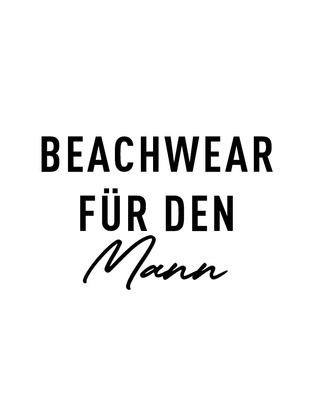 Text auf weißem Hintergrund: „BEACHWEAR FÜR DEN Mann“. Text auf weißem Hintergrund: "BEACHWEAR FÜR DEN Mann".