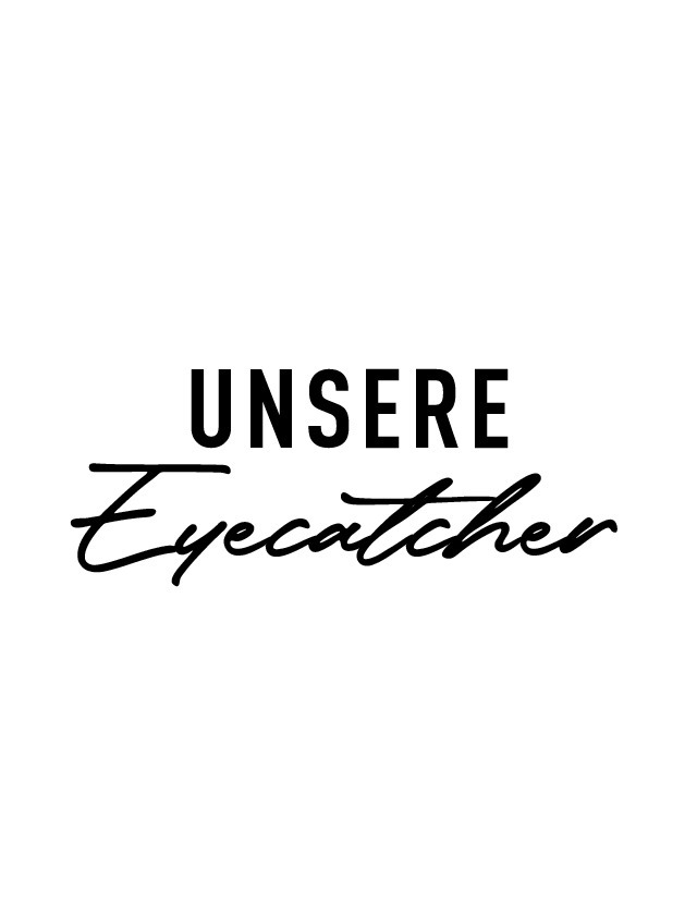 Text: „UNSERE Eyecatcher“ auf weißem Hintergrund. Text: "UNSERE Eyecatcher" auf weißem Hintergrund.