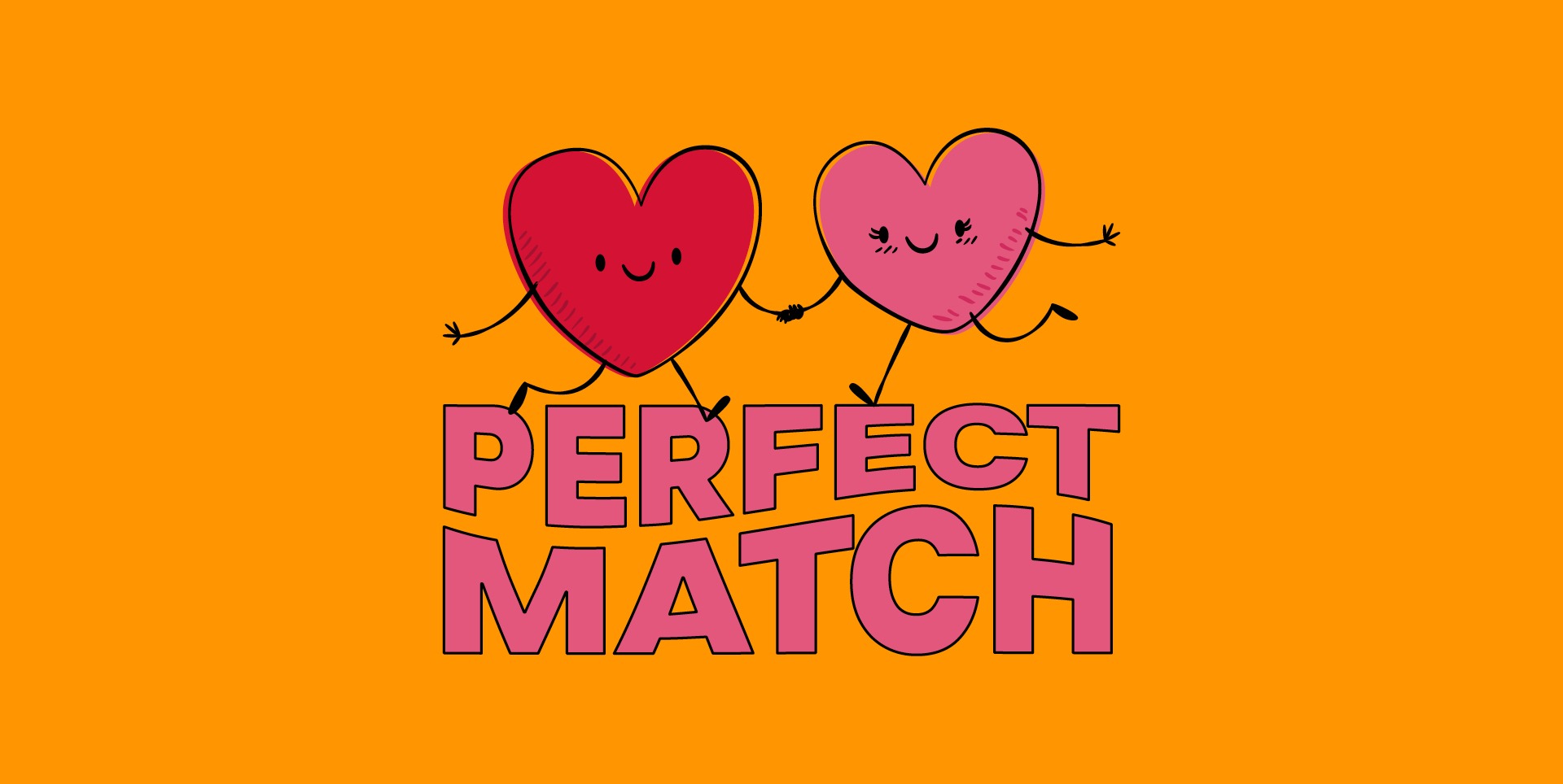 Zwei tanzende Herzen halten sich an den Händen, mit dem Schriftzug „PERFECT MATCH“ darunter auf orangefarbenem Hintergrund. Zwei tanzende Herzen halten sich an den Händen, mit dem Schriftzug „PERFECT MATCH“ darunter auf orangefarbenem Hintergrund.